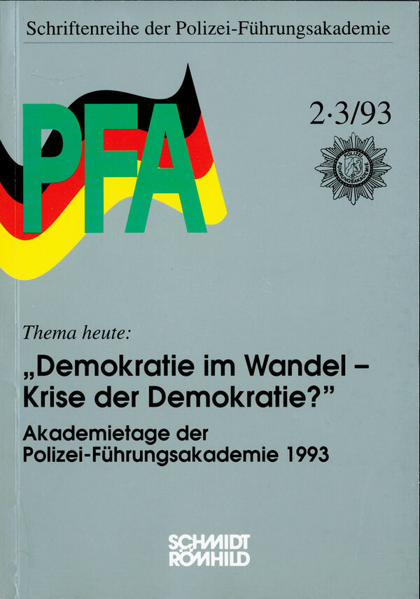 Demokratie im Wandel - Krise der Demokratie? : Akademietage der Polizei-Führungsakademie 1993. - Lübeck : Schmidt-Römhild, 1993. - 135 S. - ISBN  3-7950-0116-1