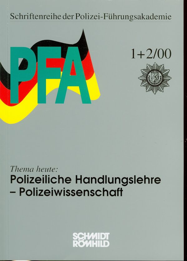 Polizeiliche Handlungslehre - Polizeiwissenschaft. - Lübeck [u.a.] : Schmidt-Römhild, 2000. - 222 S. - ISBN 3-7950-0139-0