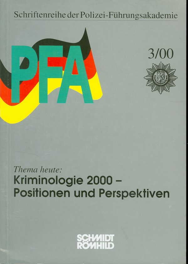 Kriminologie 2000 - Positionen und Perspektiven. - Lübeck : Schmidt-Römhild, 2000. - 131 S. - ISBN 3-7950-0139-0