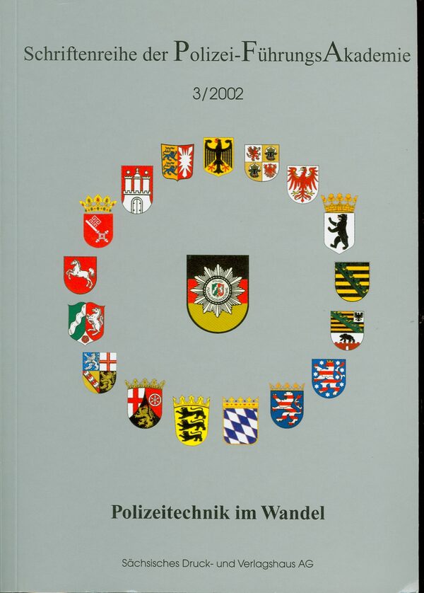 Polizeitechnik im Wandel. - Dresden : Sächsisches Dr.- und Verl.-Haus, 2002. - 123 S. : Ill., graph. Darst. - ISBN 3-933442-21-4
