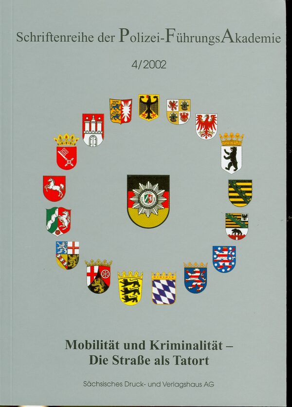 Mobilität und Kriminalität : die Straße als Tatort. - Dresden : Sächsisches Dr.- und Verl.-Haus, 2002. - 124 S. : graph. Darst. - ISBN 3-933442-22-2