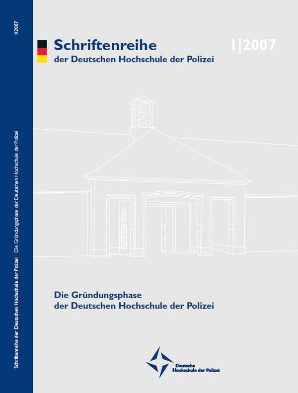 Die Gründungsphase der Deutschen Hochschule der Polizei / [Hrsg.: Kuratorium der Dt. Hochschule der Polizei]. - Dresden : SDV, 2007. - 155 S. - ISBN 978-3-933442-00-0